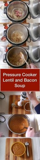 Pressure Cooker Lentil and Bacon Soup | DadCooksDinner.com