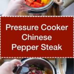 Pressure Cooker Chinese Pepper Steak | DadCooksDinner.com