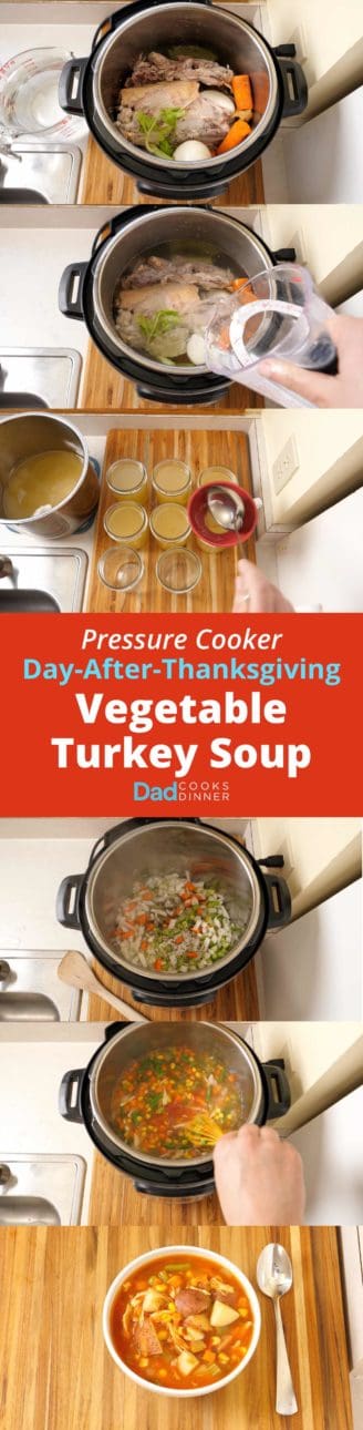 Pressure Cooker Day-After-Thanksgiving Vegetable Turkey Soup - Step by Step Tower | DadCooksDinner.com