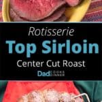 Rotisserie Top Sirloin Center Cut Roast - Tower Image | DadCooksDinner.com