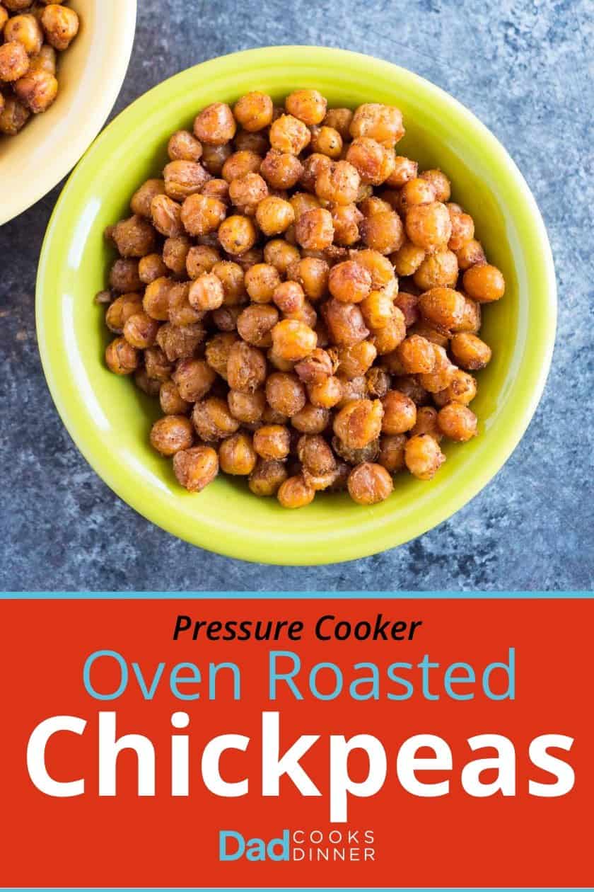 Pressure Cooker and Oven Roasted Chickpeas | DadCooksDinner.com