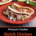 Pressure Cooker Quick Chicken Tacos