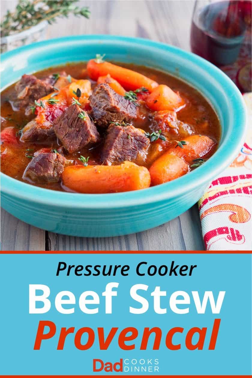 Stew in a bowl with a napkin, thyme, and a glass of wine over text saying Pressure Cooker Beef Stew Provencal