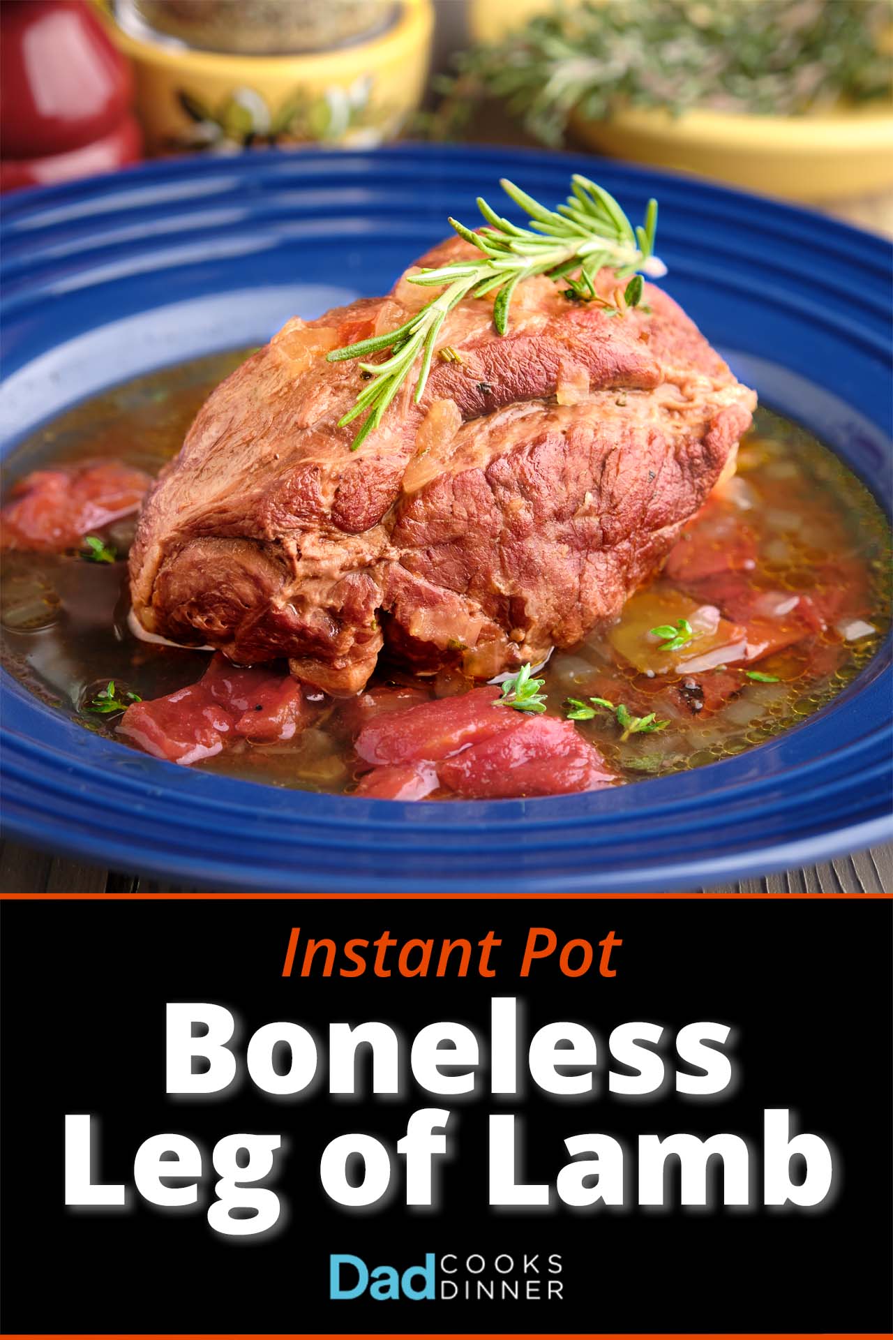 Instant Pot Boneless Leg of Lamb - DadCooksDinner