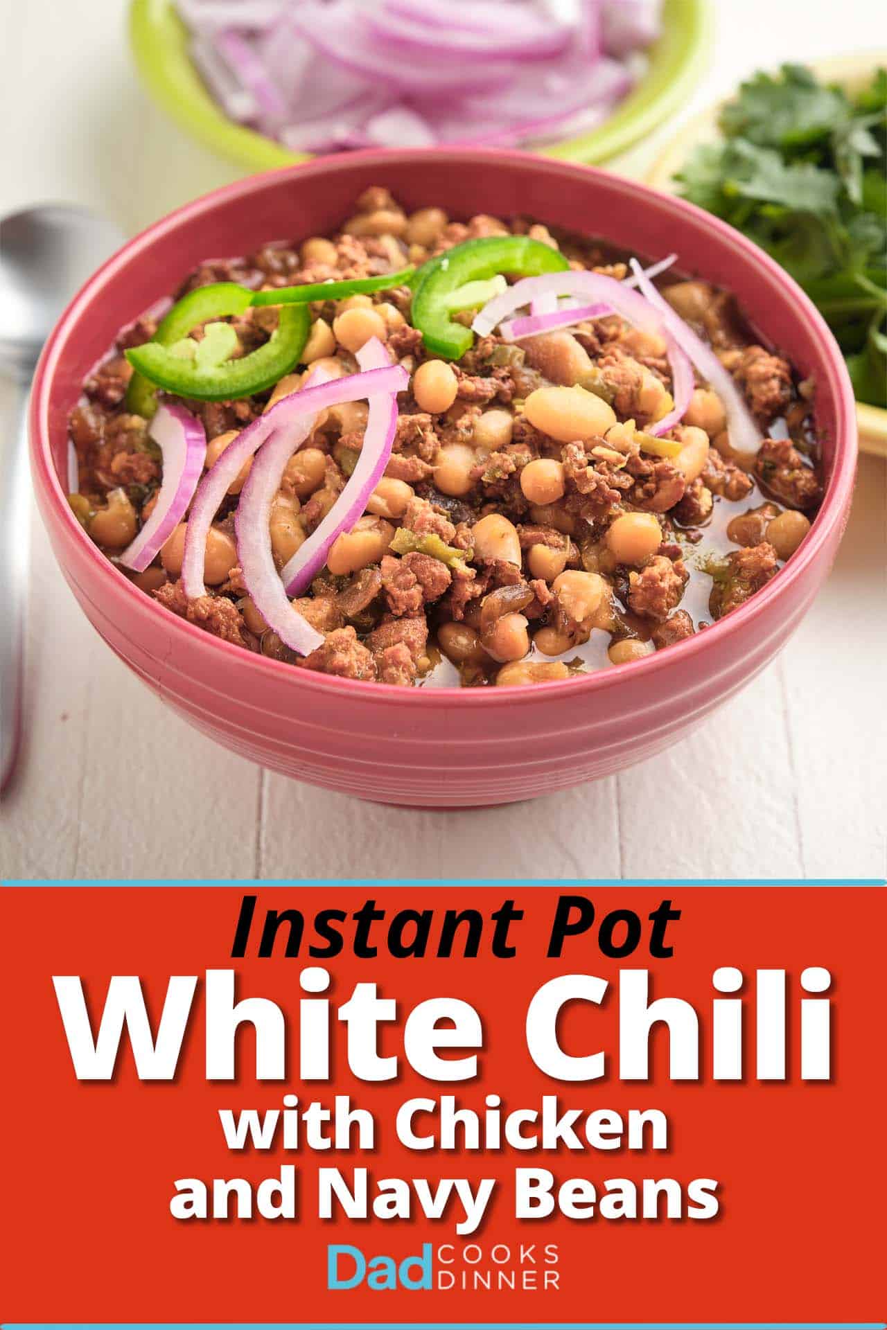 Instant Pot White Chili with Ground Chicken and Navy Beans DadCooksDinner
