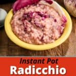 A bowl of radicchio risotto with an Instant Pot