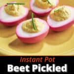 Tower picture of Beet Pickled Deviled Eggs with the text "Instant Pot Beet Pickled Deviled Eggs" at the bottom