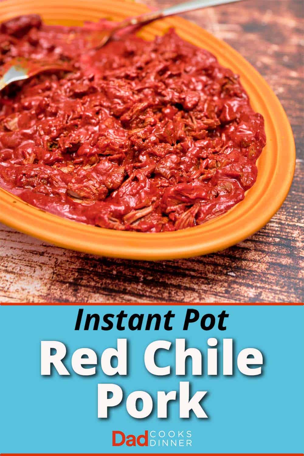 Instant Pot Red Chile Pork (Mexican Red Chile Pork) DadCooksDinner