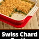 A baking dish of Swiss chard gratin